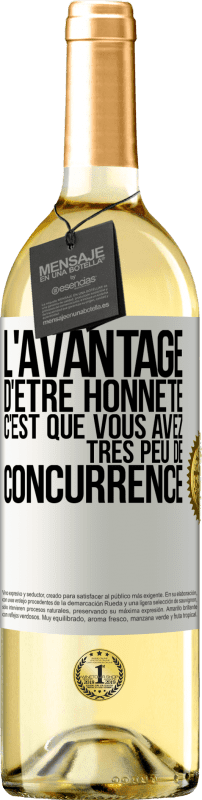 29,95 € | Vin blanc Édition WHITE L'avantage d'être honnête c'est que vous avez très peu de concurrence Étiquette Blanche. Étiquette personnalisable Vin jeune Récolte 2024 Verdejo