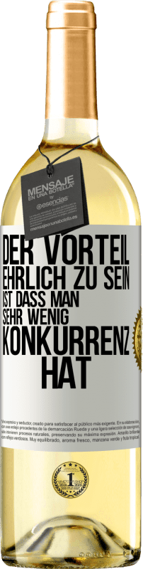 29,95 € | Weißwein WHITE Ausgabe Der Vorteil, ehrlich zu sein, ist dass man sehr wenig Konkurrenz hat Weißes Etikett. Anpassbares Etikett Junger Wein Ernte 2024 Verdejo