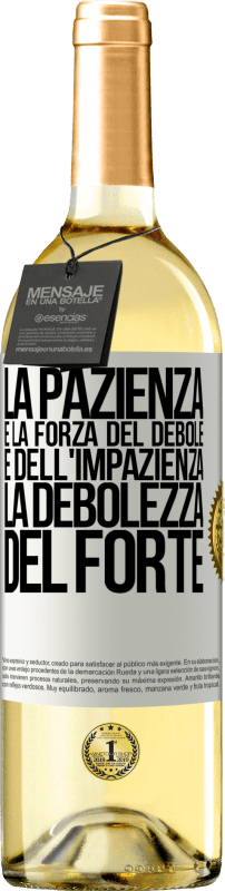 29,95 € | Vino bianco Edizione WHITE La pazienza è la forza del debole e dell'impazienza, la debolezza del forte Etichetta Bianca. Etichetta personalizzabile Vino giovane Raccogliere 2024 Verdejo