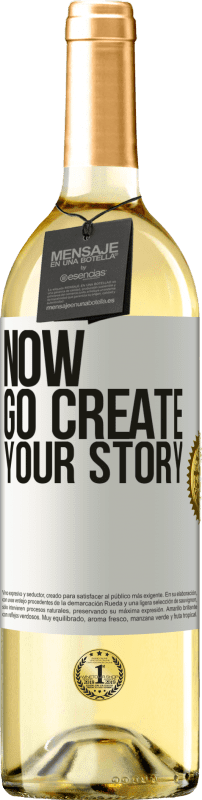29,95 € | Vino Blanco Edición WHITE Now, go create your story Etiqueta Blanca. Etiqueta personalizable Vino joven Cosecha 2023 Verdejo