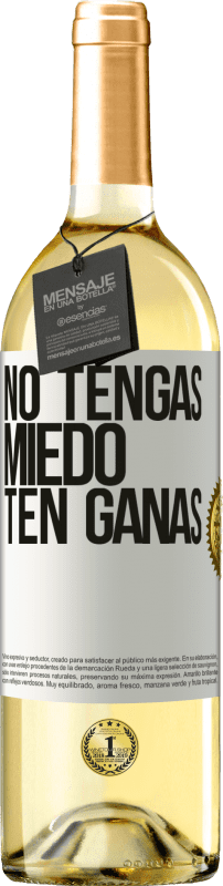 29,95 € | Vino Blanco Edición WHITE No tengas miedo, ten ganas Etiqueta Blanca. Etiqueta personalizable Vino joven Cosecha 2023 Verdejo