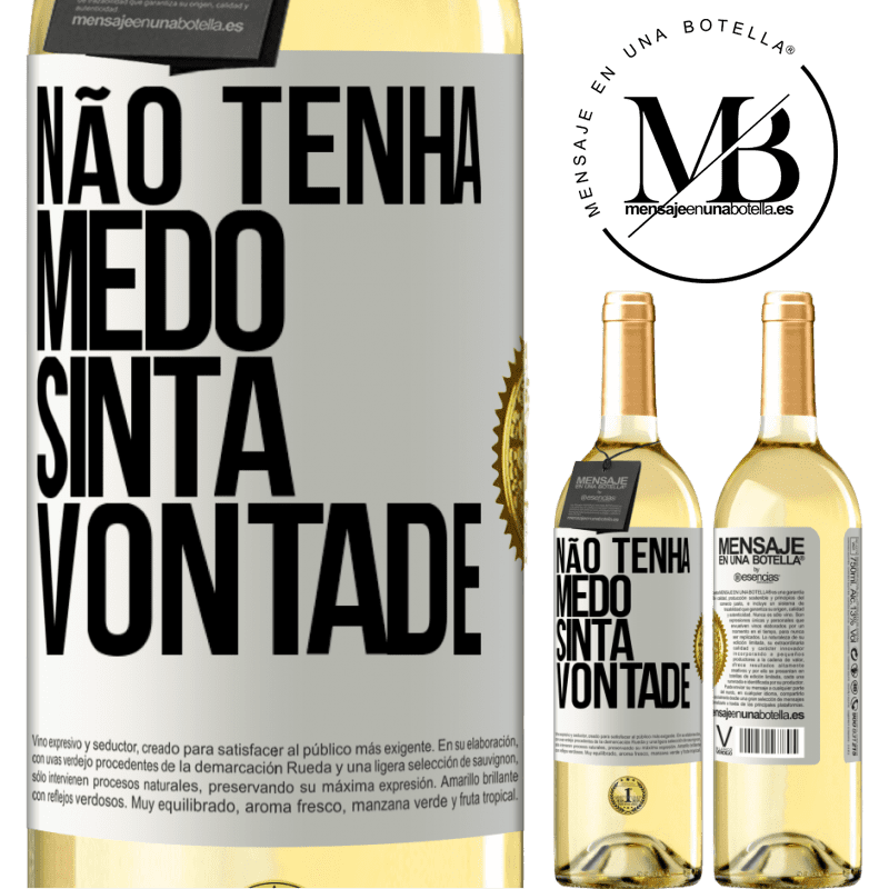 29,95 € Envio grátis | Vinho branco Edição WHITE Não tenha medo, sinta vontade Etiqueta Branca. Etiqueta personalizável Vinho jovem Colheita 2023 Verdejo