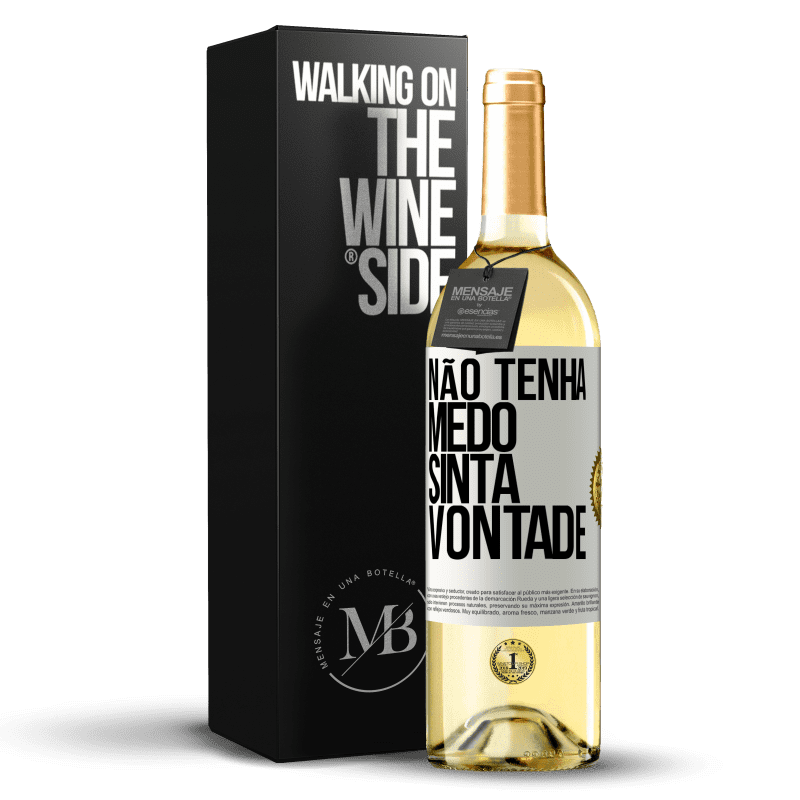 29,95 € Envio grátis | Vinho branco Edição WHITE Não tenha medo, sinta vontade Etiqueta Branca. Etiqueta personalizável Vinho jovem Colheita 2024 Verdejo