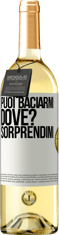 29,95 € Spedizione Gratuita | Vino bianco Edizione WHITE puoi baciarmi Dove? Sorprendimi Etichetta Bianca. Etichetta personalizzabile Vino giovane Raccogliere 2024 Verdejo