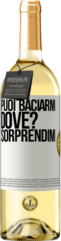 29,95 € Spedizione Gratuita | Vino bianco Edizione WHITE puoi baciarmi Dove? Sorprendimi Etichetta Bianca. Etichetta personalizzabile Vino giovane Raccogliere 2025 Verdejo