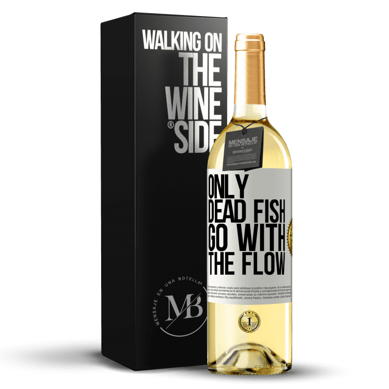 29,95 € Free Shipping | White Wine WHITE Edition Only dead fish go with the flow White Label. Customizable label Young wine Harvest 2024 Verdejo