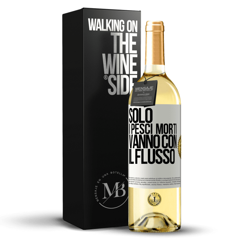 29,95 € Spedizione Gratuita | Vino bianco Edizione WHITE Solo i pesci morti vanno con il flusso Etichetta Bianca. Etichetta personalizzabile Vino giovane Raccogliere 2024 Verdejo