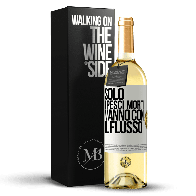 29,95 € Spedizione Gratuita | Vino bianco Edizione WHITE Solo i pesci morti vanno con il flusso Etichetta Bianca. Etichetta personalizzabile Vino giovane Raccogliere 2025 Verdejo
