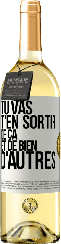 29,95 € | Vin blanc Édition WHITE Tu vas t'en sortir de ça et de bien d'autres Étiquette Blanche. Étiquette personnalisable Vin jeune Récolte 2024 Verdejo