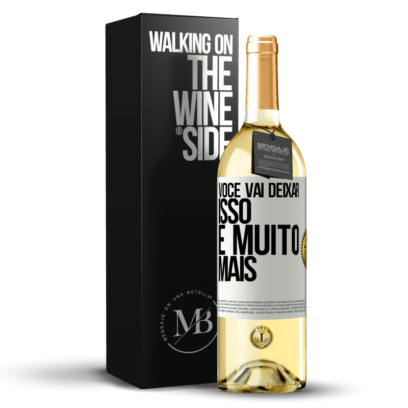 29,95 € Envio grátis | Vinho branco Edição WHITE Você vai deixar isso e muito mais Etiqueta Branca. Etiqueta personalizável Vinho jovem Colheita 2024 Verdejo