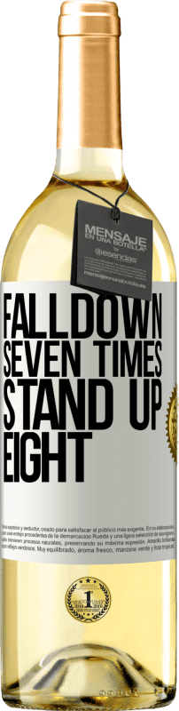 «Falldown seven times. Stand up eight» Edizione WHITE