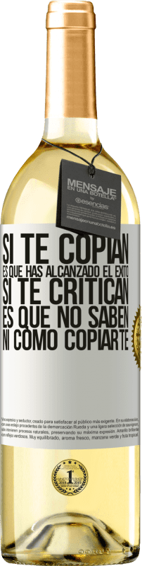 29,95 € Envío gratis | Vino Blanco Edición WHITE Si te copian, es que has alcanzado el éxito. Si te critican, es que no saben ni como copiarte Etiqueta Blanca. Etiqueta personalizable Vino joven Cosecha 2025 Verdejo