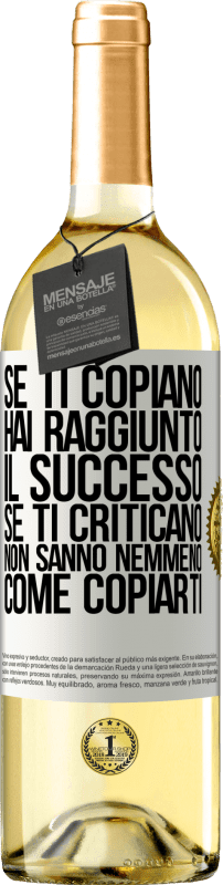 29,95 € Spedizione Gratuita | Vino bianco Edizione WHITE Se ti copiano, hai raggiunto il successo. Se ti criticano, non sanno nemmeno come copiarti Etichetta Bianca. Etichetta personalizzabile Vino giovane Raccogliere 2025 Verdejo