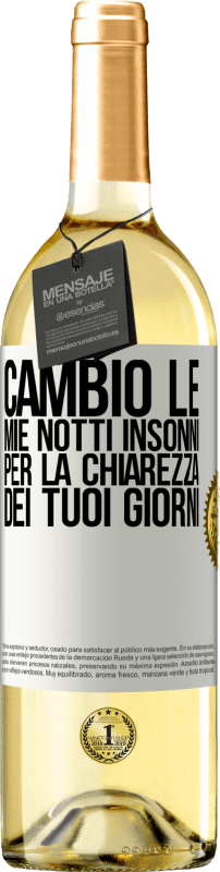 29,95 € | Vino bianco Edizione WHITE Cambio le mie notti insonni per la chiarezza dei tuoi giorni Etichetta Bianca. Etichetta personalizzabile Vino giovane Raccogliere 2024 Verdejo