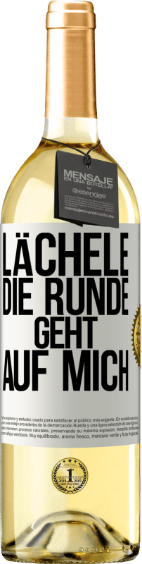 29,95 € | Weißwein WHITE Ausgabe Lächele, die Runde geht auf mich Weißes Etikett. Anpassbares Etikett Junger Wein Ernte 2025 Verdejo