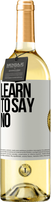 29,95 € | White Wine WHITE Edition Learn to say no White Label. Customizable label Young wine Harvest 2024 Verdejo