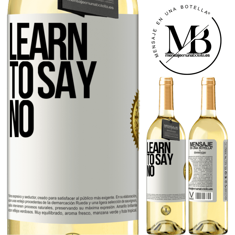 29,95 € Free Shipping | White Wine WHITE Edition Learn to say no White Label. Customizable label Young wine Harvest 2022 Verdejo