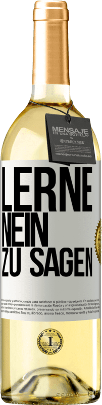 29,95 € | Weißwein WHITE Ausgabe Lerne, nein zu sagen Weißes Etikett. Anpassbares Etikett Junger Wein Ernte 2024 Verdejo