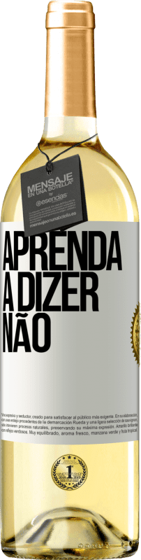 29,95 € | Vinho branco Edição WHITE Aprenda a dizer não Etiqueta Branca. Etiqueta personalizável Vinho jovem Colheita 2024 Verdejo