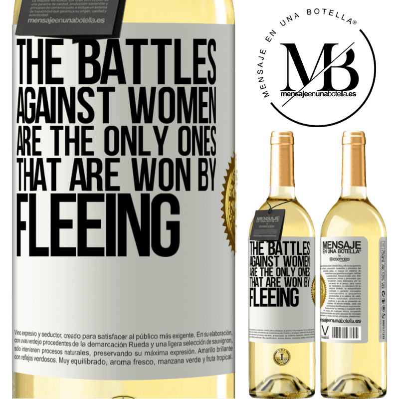29,95 € Free Shipping | White Wine WHITE Edition The battles against women are the only ones that are won by fleeing White Label. Customizable label Young wine Harvest 2022 Verdejo