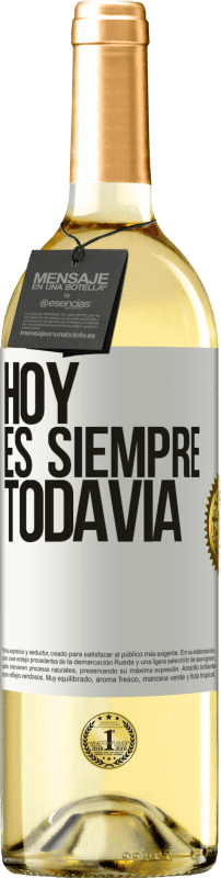 29,95 € | Vino Blanco Edición WHITE Hoy es siempre todavía Etiqueta Blanca. Etiqueta personalizable Vino joven Cosecha 2024 Verdejo