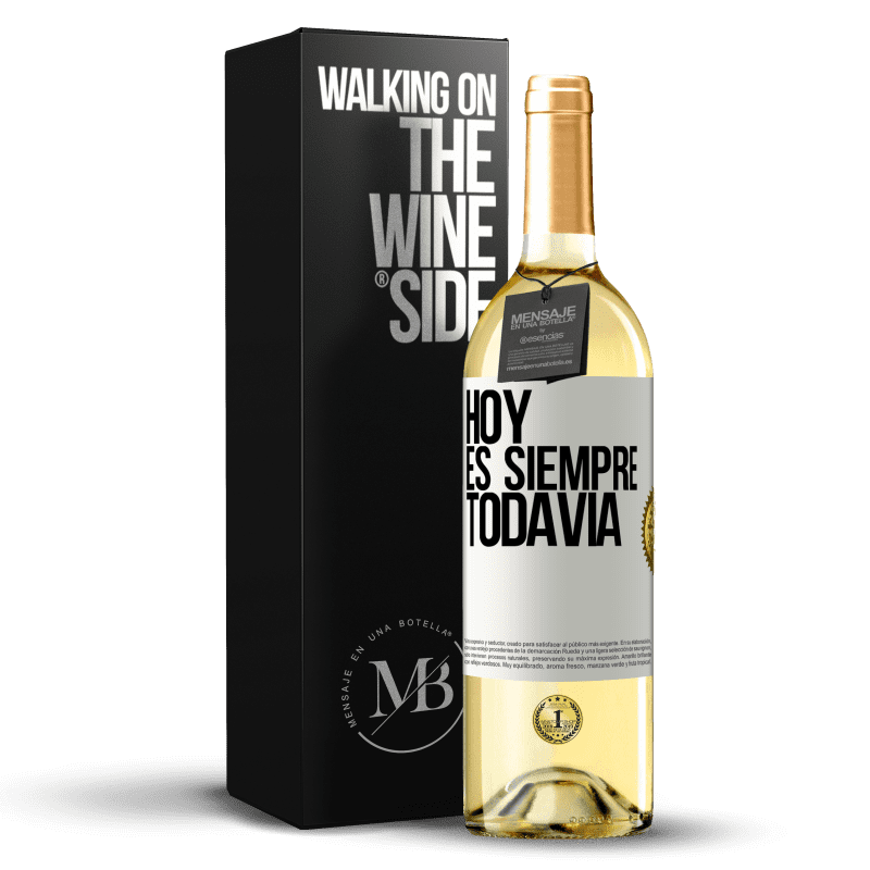 29,95 € Envío gratis | Vino Blanco Edición WHITE Hoy es siempre todavía Etiqueta Blanca. Etiqueta personalizable Vino joven Cosecha 2024 Verdejo