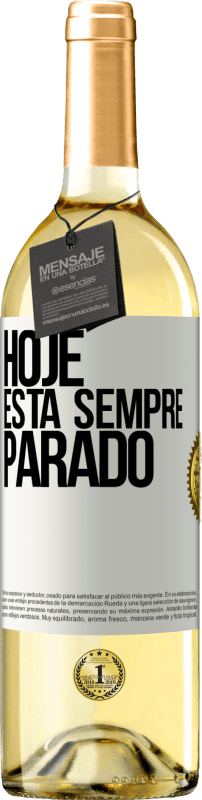 29,95 € | Vinho branco Edição WHITE Hoje está sempre parado Etiqueta Branca. Etiqueta personalizável Vinho jovem Colheita 2024 Verdejo