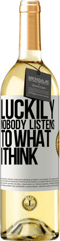 29,95 € | Белое вино Издание WHITE К счастью, никто не слушает, что я думаю Белая этикетка. Настраиваемая этикетка Молодое вино Урожай 2023 Verdejo