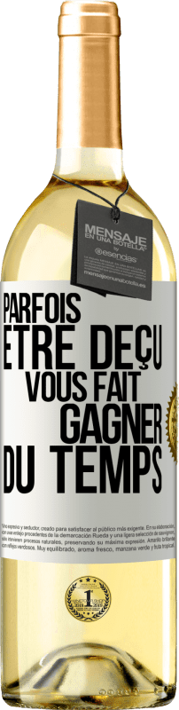 Envoi gratuit | Vin blanc Édition WHITE Parfois être déçu vous fait gagner du temps Étiquette Blanche. Étiquette personnalisable Vin jeune Récolte 2023 Verdejo