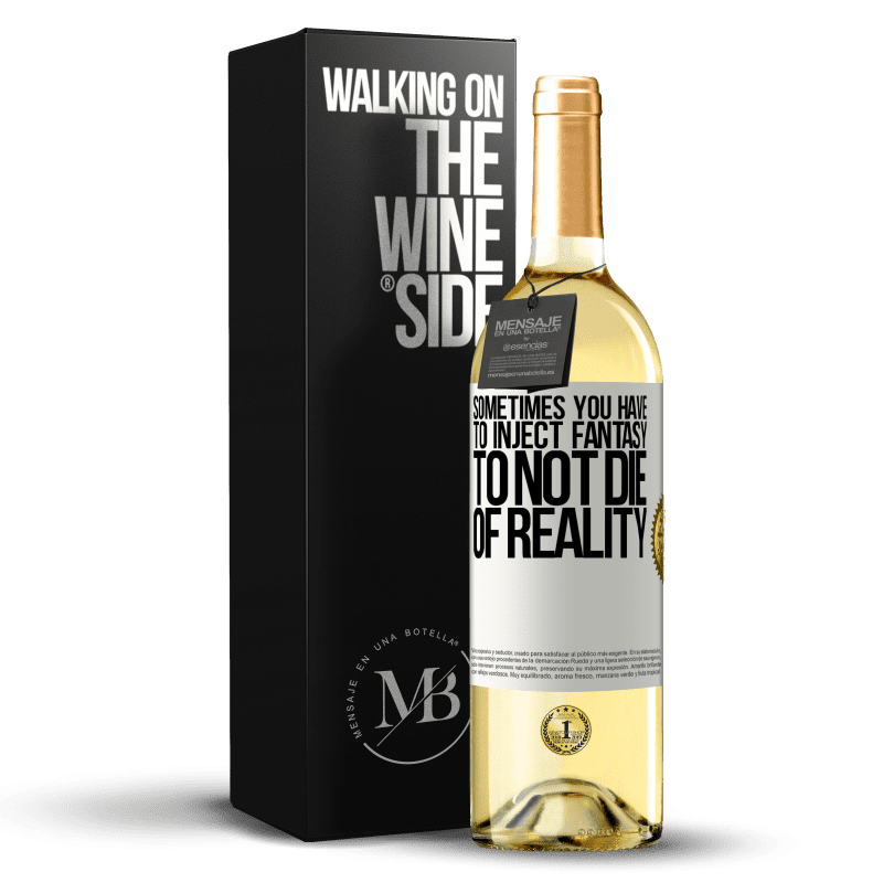 29,95 € Free Shipping | White Wine WHITE Edition Sometimes you have to inject fantasy to not die of reality White Label. Customizable label Young wine Harvest 2024 Verdejo