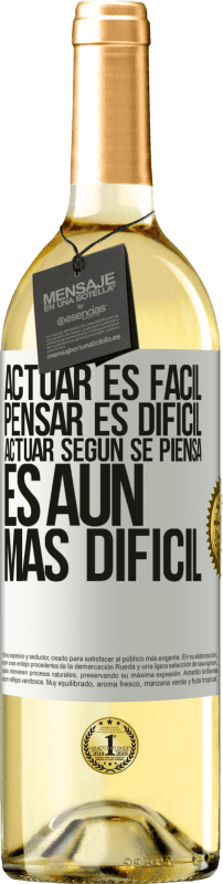 29,95 € | Vino Blanco Edición WHITE Actuar es fácil, pensar es difícil. Actuar según se piensa es aún más difícil Etiqueta Blanca. Etiqueta personalizable Vino joven Cosecha 2024 Verdejo