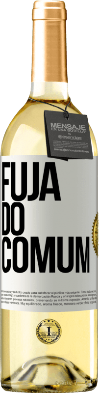 «Fuja do comum» Edição WHITE
