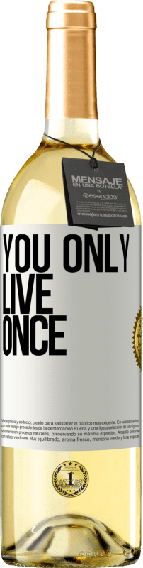 29,95 € Free Shipping | White Wine WHITE Edition You only live once White Label. Customizable label Young wine Harvest 2025 Verdejo