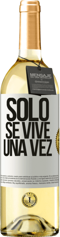 29,95 € Envío gratis | Vino Blanco Edición WHITE Solo se vive una vez Etiqueta Blanca. Etiqueta personalizable Vino joven Cosecha 2025 Verdejo