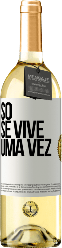 29,95 € | Vinho branco Edição WHITE Só se vive uma vez Etiqueta Branca. Etiqueta personalizável Vinho jovem Colheita 2023 Verdejo
