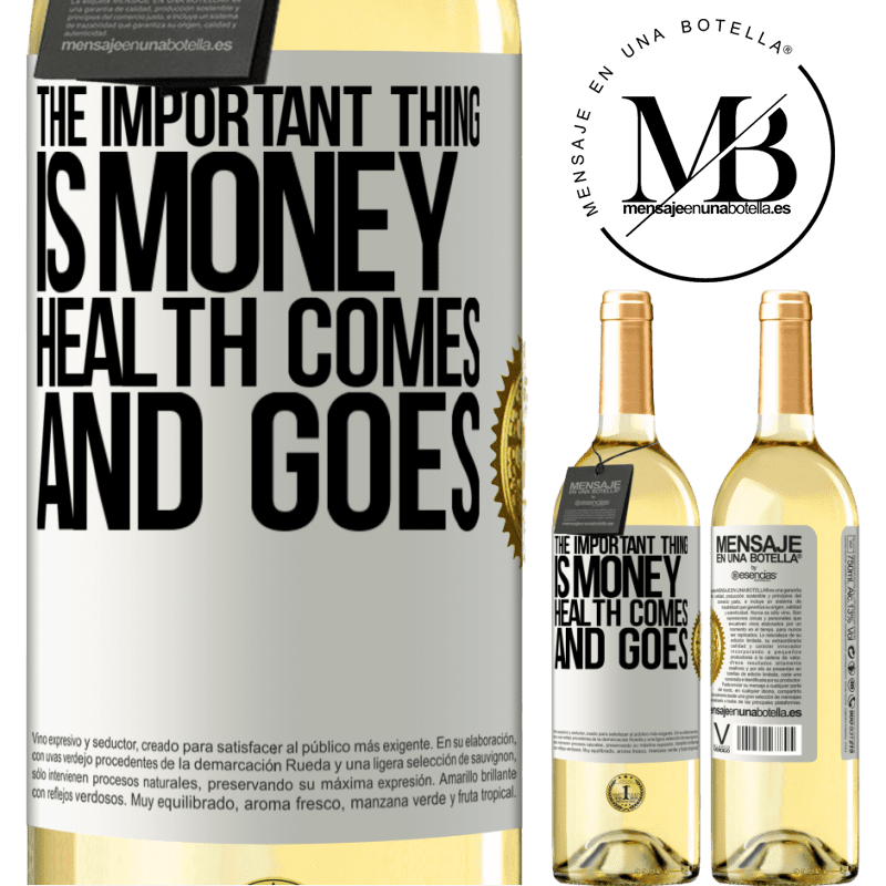 29,95 € Free Shipping | White Wine WHITE Edition The important thing is money, health comes and goes White Label. Customizable label Young wine Harvest 2022 Verdejo