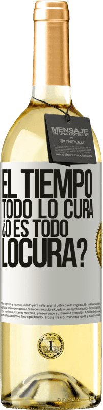 29,95 € | Vino Blanco Edición WHITE El tiempo todo lo cura, ¿o es todo locura? Etiqueta Blanca. Etiqueta personalizable Vino joven Cosecha 2024 Verdejo