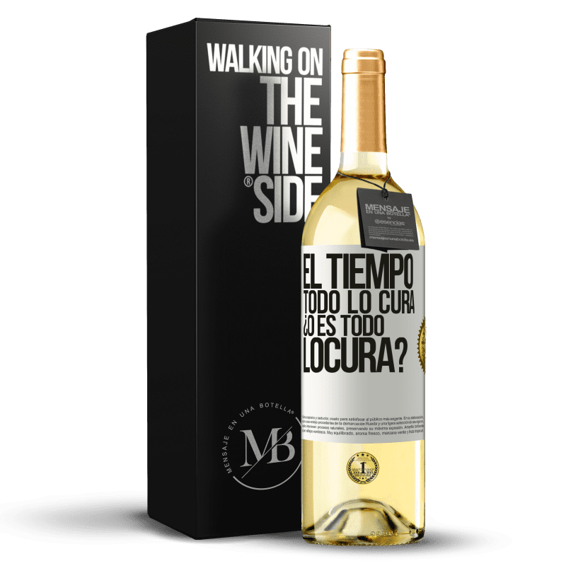 29,95 € Kostenloser Versand | Weißwein WHITE Ausgabe El tiempo todo lo cura, ¿o es todo locura? Weißes Etikett. Anpassbares Etikett Junger Wein Ernte 2024 Verdejo