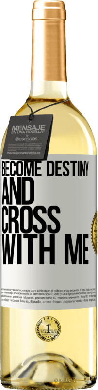 24,95 € Free Shipping | White Wine WHITE Edition Become destiny and cross with me White Label. Customizable label Young wine Harvest 2021 Verdejo