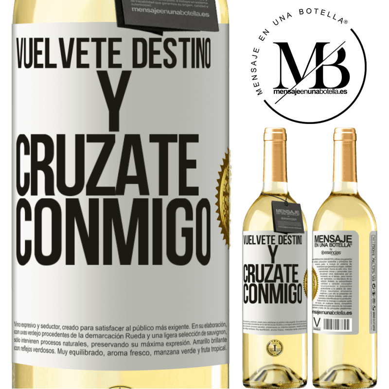 29,95 € Envío gratis | Vino Blanco Edición WHITE Vuélvete destino y crúzate conmigo Etiqueta Blanca. Etiqueta personalizable Vino joven Cosecha 2025 Verdejo