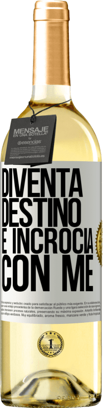 29,95 € Spedizione Gratuita | Vino bianco Edizione WHITE Diventa destino e incrocia con me Etichetta Bianca. Etichetta personalizzabile Vino giovane Raccogliere 2025 Verdejo