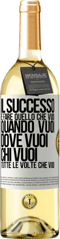 29,95 € Spedizione Gratuita | Vino bianco Edizione WHITE Il successo è fare quello che vuoi, quando vuoi, dove vuoi, chi vuoi, tutte le volte che vuoi Etichetta Bianca. Etichetta personalizzabile Vino giovane Raccogliere 2024 Verdejo