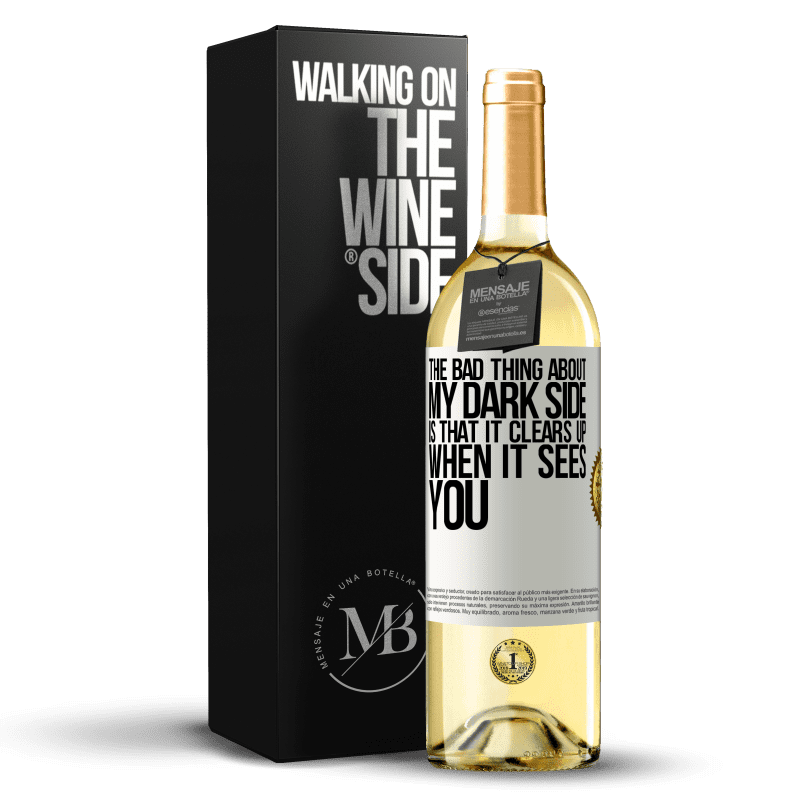29,95 € Free Shipping | White Wine WHITE Edition The bad thing about my dark side is that it clears up when it sees you White Label. Customizable label Young wine Harvest 2023 Verdejo