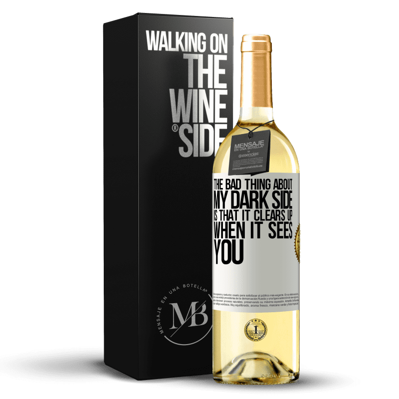 29,95 € Free Shipping | White Wine WHITE Edition The bad thing about my dark side is that it clears up when it sees you White Label. Customizable label Young wine Harvest 2024 Verdejo