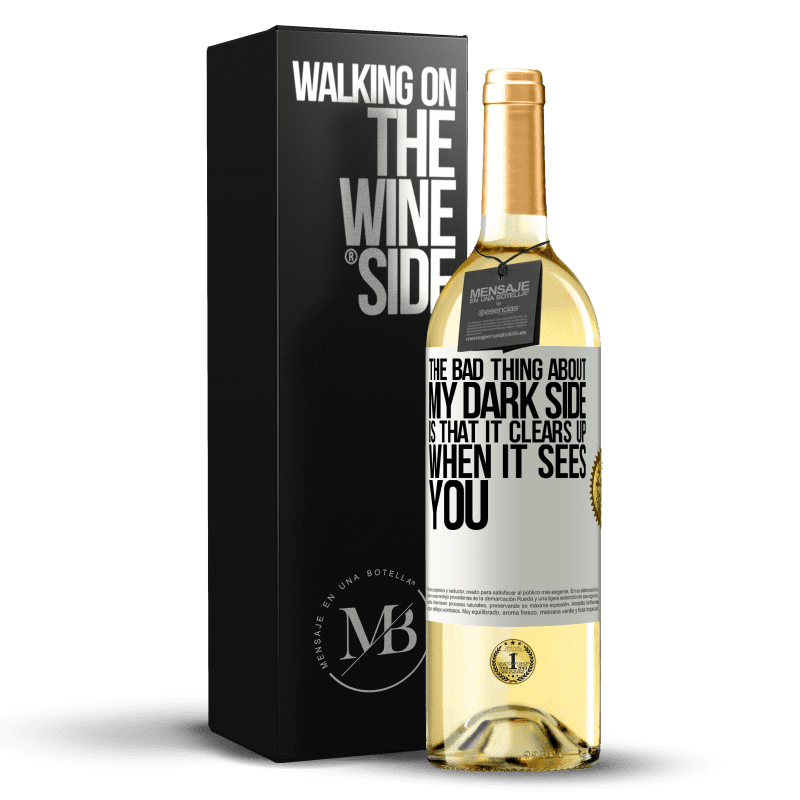 29,95 € Free Shipping | White Wine WHITE Edition The bad thing about my dark side is that it clears up when it sees you White Label. Customizable label Young wine Harvest 2025 Verdejo