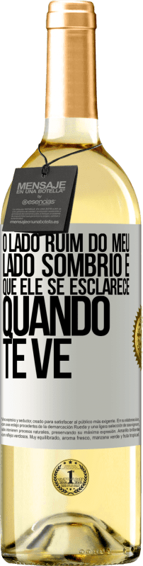 29,95 € | Vinho branco Edição WHITE O lado ruim do meu lado sombrio é que ele se esclarece quando te vê Etiqueta Branca. Etiqueta personalizável Vinho jovem Colheita 2024 Verdejo