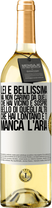 29,95 € | Vino bianco Edizione WHITE Lei è bellissima Ma non carino da quelli che hai vicino e sospiro. Bello di quegli altri, che hai lontano e ti manca l'aria Etichetta Bianca. Etichetta personalizzabile Vino giovane Raccogliere 2025 Verdejo