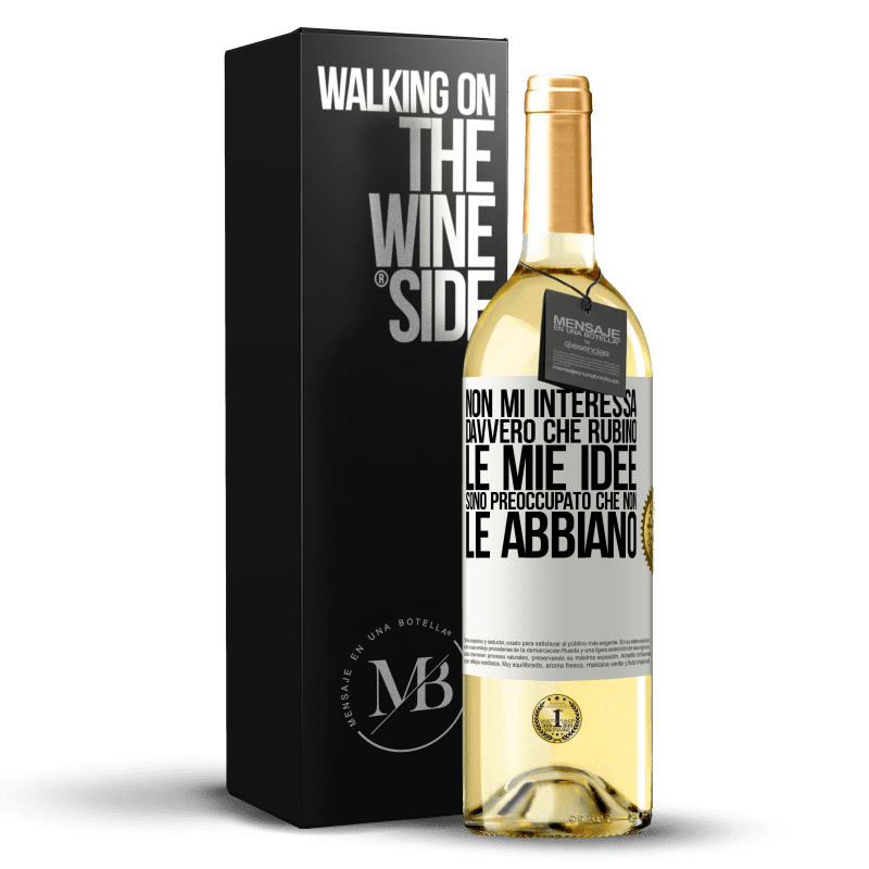 29,95 € Spedizione Gratuita | Vino bianco Edizione WHITE Non mi interessa davvero che rubino le mie idee, sono preoccupato che non le abbiano Etichetta Bianca. Etichetta personalizzabile Vino giovane Raccogliere 2024 Verdejo