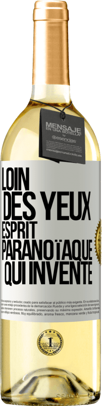 29,95 € | Vin blanc Édition WHITE Loin des yeux, esprit paranoïaque qui invente Étiquette Blanche. Étiquette personnalisable Vin jeune Récolte 2024 Verdejo