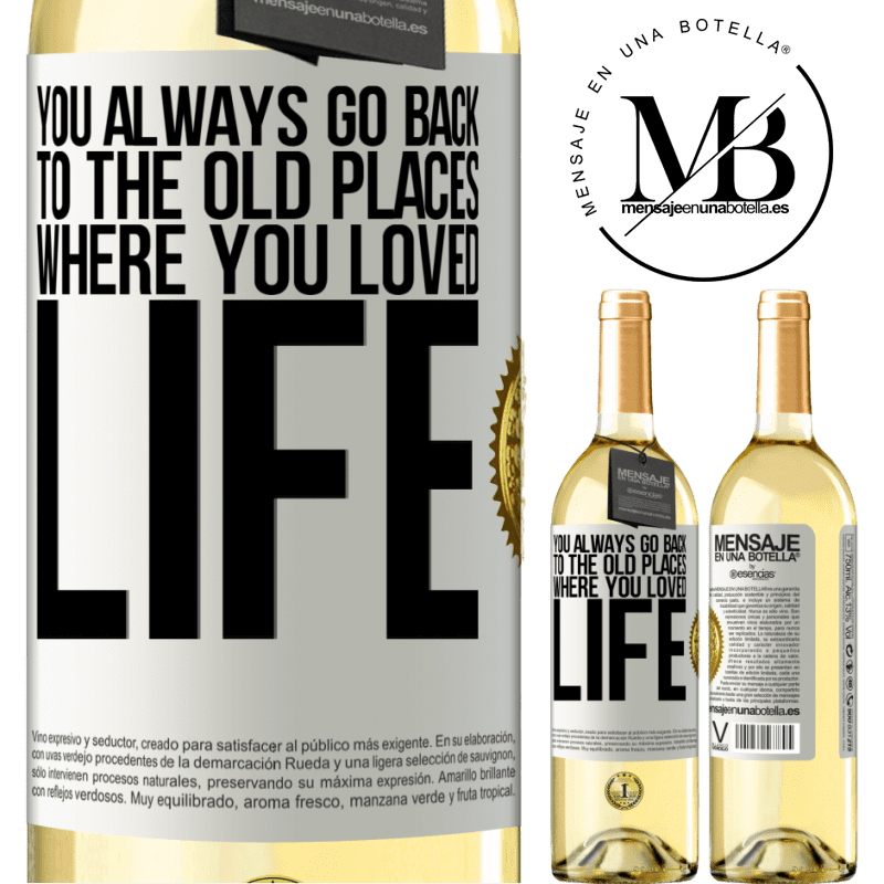 29,95 € Free Shipping | White Wine WHITE Edition You always go back to the old places where you loved life White Label. Customizable label Young wine Harvest 2022 Verdejo